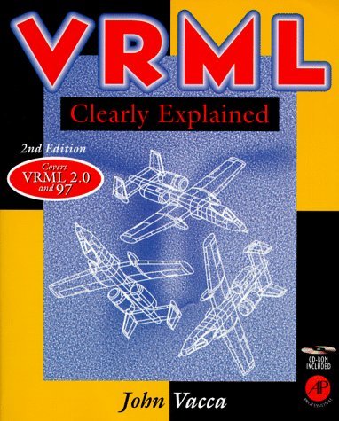 9780127100081: VRML: Bringing Virtual Reality to the Internet (Clearly Explained Series)