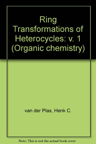 Stock image for Ring Transformations of Heterocycles. (Organic Chemistry; A Series of Monographs). for sale by G. & J. CHESTERS