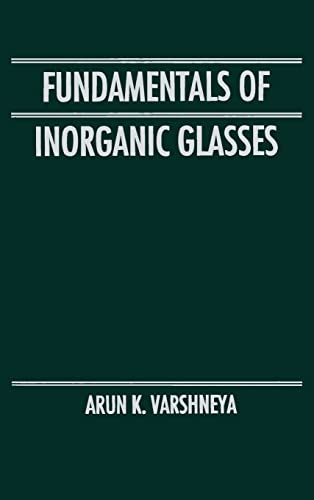 9780127149707: Fundamentals of Inorganic Glasses: Arun K. Varshneya