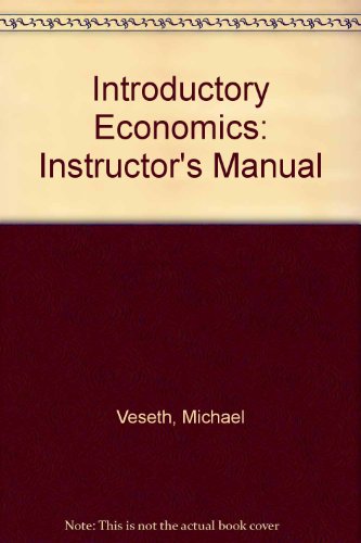 Introductory Economics: Instructor's Manual (9780127195667) by Michael Veseth