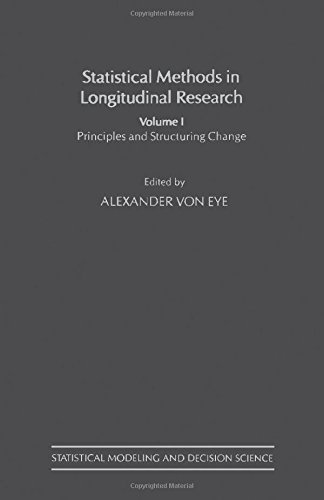 Beispielbild fr Statistical Methods in Longitudinal Research, Volume 1: Principles and Structuring Change (Statistical Modeling and Decision Science) zum Verkauf von Metakomet Books