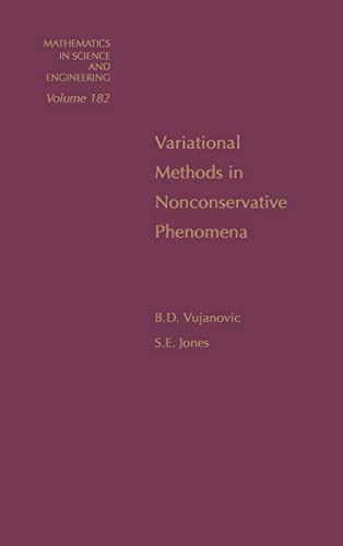 9780127284507: Variational Methods in Nonconservative Phenomena,: Volume 182 (Mathematics in Science and Engineering, Volume 182)