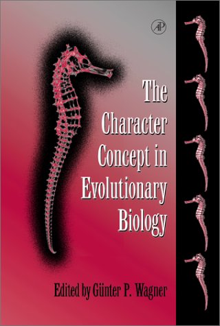 9780127300566: Character Concept in Evolutionary Biology