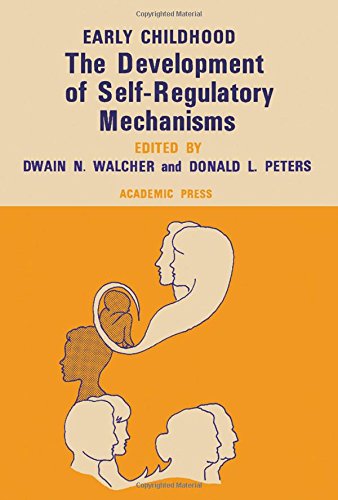 Stock image for Early Childhood: The Development of Self-Regulatory Mechanisms for sale by J. HOOD, BOOKSELLERS,    ABAA/ILAB