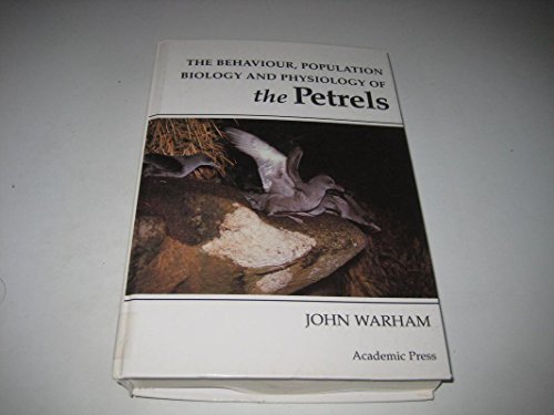 9780127354156: The Behaviour, Population Biology and Physiology of the Petrels