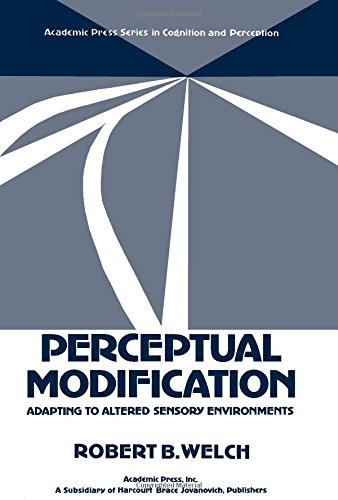 9780127418506: Perceptual modification: Adapting to altered sensory environments (Academic Press series in cognition and perception)