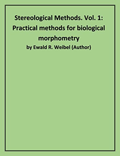 Stock image for Stereological Methods : Vol. 1, Practical Methods of Biological Morphometry for sale by Better World Books