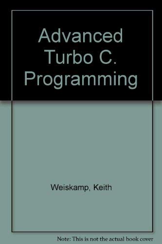 9780127426907: Advanced Turbo C. Programming