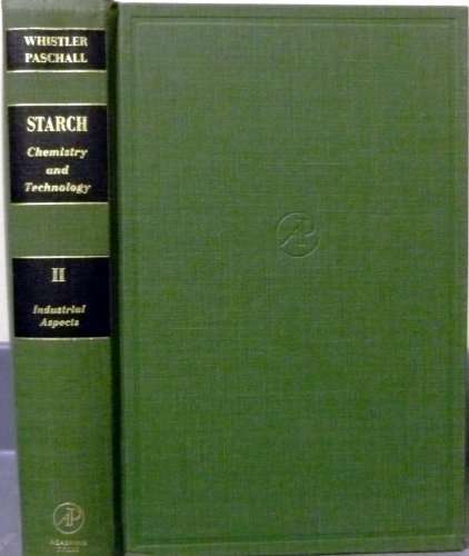 9780127462622: Starch: Chemistry and Technology, Volume II (Industrial Aspects).