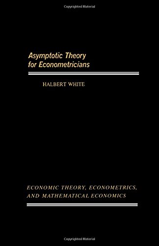 9780127466507: Asymptotic Theory for Econometricians (Economic Theory, Econometrics, and Mathematical Economics)