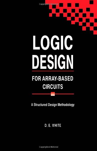 9780127466606: Logic Design for Array-Based Circuits: A Structured Design Methodology