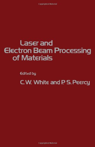 9780127468501: Laser and Electron Beam Processing of Materials