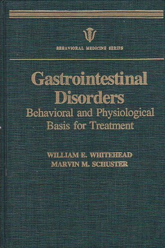 Gastrointestinal disorders: Behavioral and physiological basis for treatment (Behavioral medicine) (9780127470306) by William E. Whitehead