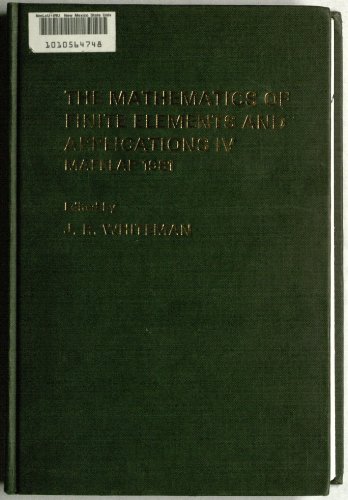 Stock image for The Mathematics of Finite Elements and Application IV : Proceedings for sale by Better World Books: West