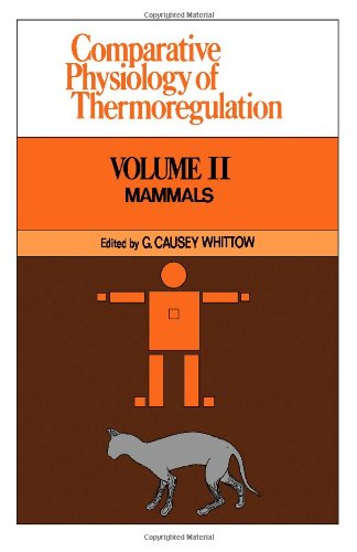 Comparative Physiology of Thermoregulation, Volume 2: Mammals