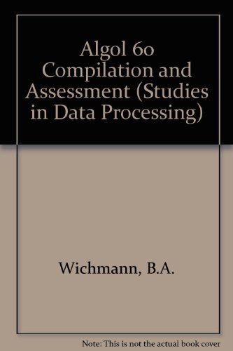 9780127482507: Algol 60 Compilation and Assessment (Studies in Data Processing)