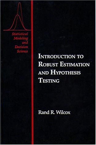 9780127515458: Introduction to Robust Estimation and Hypothesis Testing