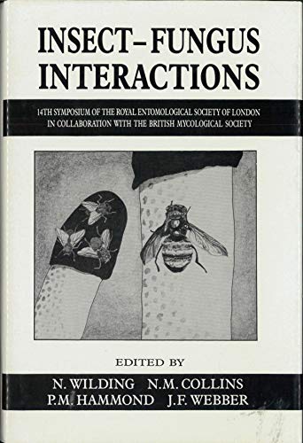 9780127518008: Insect-Fungus Interactions: 14th Symposium of the Royal Entomological Society of London in Collaboration With the British Mycological Society 16-17