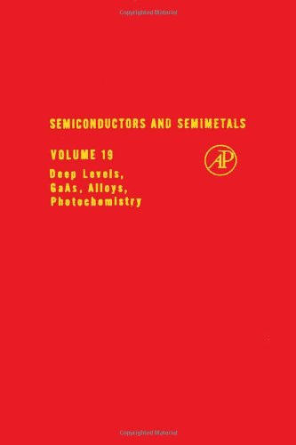 Stock image for Semiconductors and Semimetals: Deep Levels, Gaas, Alloys, Photochemistry for sale by Webbooks, Wigtown