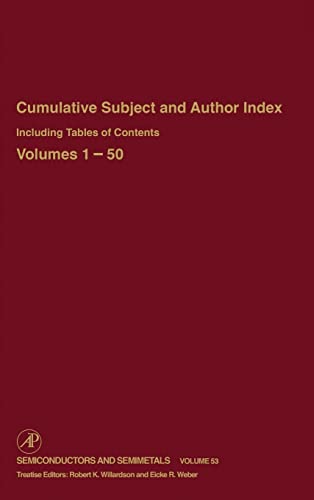 9780127521619: Semiconductors and Semimetals: Cumulative Subject and Author Index Including Tables of Contents, Volumes 1-50