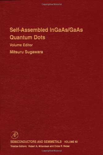 9780127521695: Self-Assembled InGaAs/GaAs Quantum Dots: Self-assembled InGaAs/GaAs Quantum Dots v. 60 (Semiconductors and Semimetals): Volume 60