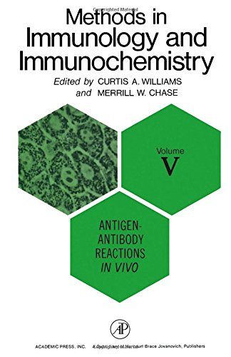Stock image for Methods in Immunology and Immunochemistry - Vol. 5 - Antigen-Antibody Reactions in Vivo for sale by Pilchuck Books