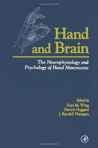 Stock image for Hand and Brain: Neurophysiology and Psychology of Hand Movements for sale by Kellogg Creek Books