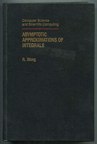 9780127625355: Asymptotic Approximations of Integrals (Computer Science and Scientific Computing)