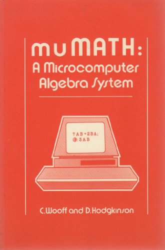 Beispielbild fr Mu-Math: A Microcomputer Algebra System zum Verkauf von Ammareal