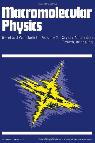 Stock image for Macromolecular Physics: Crystals Nucleation, Growth, Annealing (Volume 2) for sale by Anybook.com