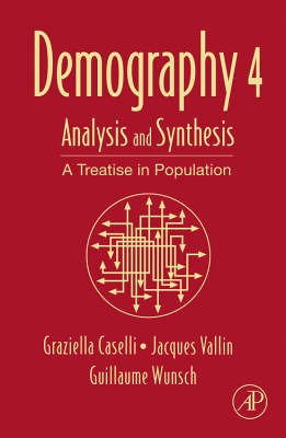 9780127656649: Demography: Analysis and Synthesis Volume 4: A Treatise in Population Studies
