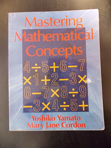 9780127681702: Mastering Mathematical Concepts