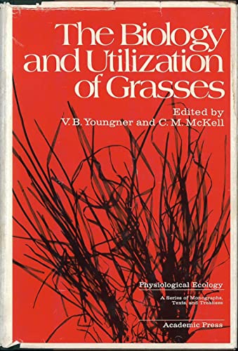 Imagen de archivo de The Biology and Utilization of Grasses a la venta por Better World Books Ltd