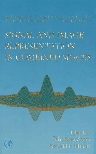 Signal and Image Representation in Combined Spaces (Wavelet Analysis & Its Applications)