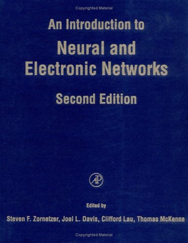 9780127818825: An Introduction to Neural and Electronic Networks (Neural Networks: Foundations to Applications)