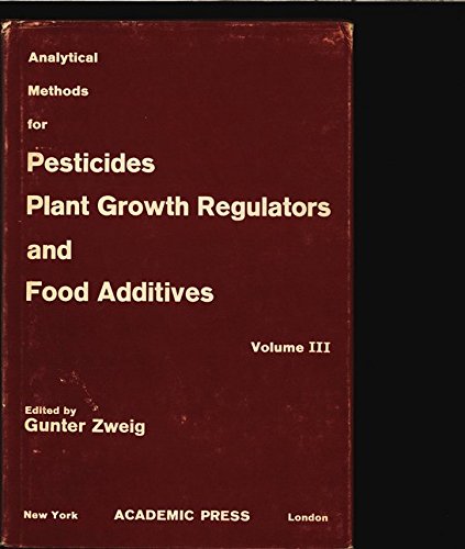 9780127843032: Fungicides, Nematocides and Soil Fumigants, and Food and Feed Additives (v. 3) (Analytical Methods for Pesticides and Plant Growth Regulators)