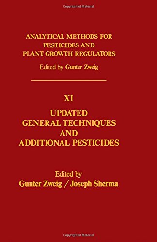 Stock image for Analytical Methods for Pesticides and Plant Growth Regulators, Volume 11: Updated General Techniques and Additional Pesticides for sale by Zubal-Books, Since 1961