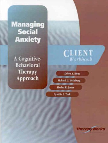 Stock image for Managing Social Anxiety: A Cognitive-Behavioral Therapy Approach for sale by Wonder Book