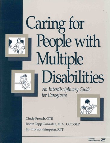 Stock image for Caring for People With Multiple Disabilities: An Interdisciplinary Guide for Caregivers for sale by Irish Booksellers