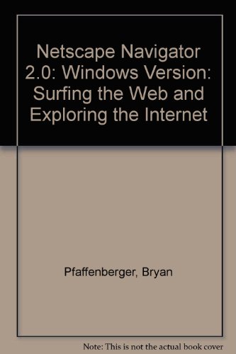 Stock image for Netscape Navigator 2.0: Windows Version: Surfing the Web and Exploring the Internet for sale by Bahamut Media