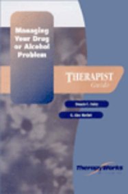9780127850382: Managing Your Drug or Alcohol Problem: Therapist Guide (Therapyworks) by Dale...