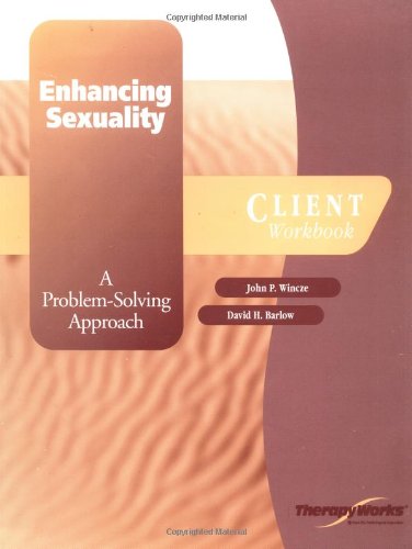 Enhancing Sexuality: A Problem-Solving Approach (9780127850412) by Wincze, John P.