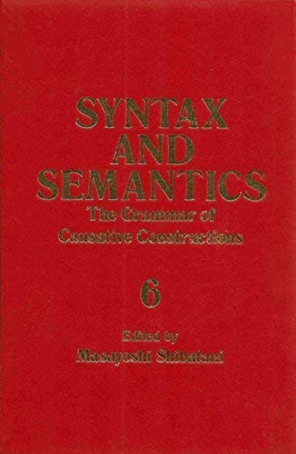 Imagen de archivo de Syntax and Semantics, Vol. 6: The Grammar of Causative Constructions a la venta por Better World Books