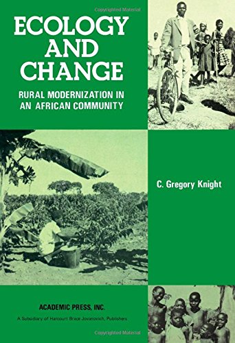 Imagen de archivo de Ecology and change : rural modernization in an african community. a la venta por Wissenschaftliches Antiquariat Kln Dr. Sebastian Peters UG