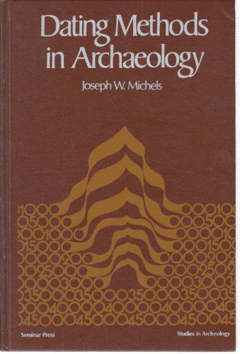 Beispielbild fr Dating Methods in Archaeology zum Verkauf von Wonder Book