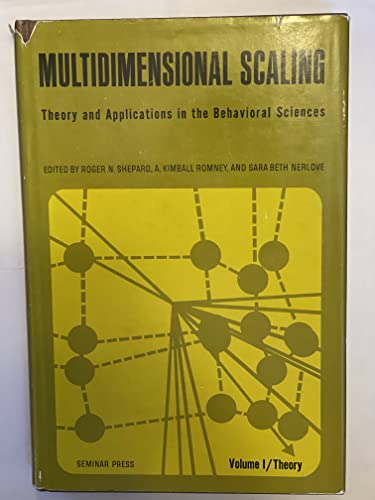 Stock image for Multidimensional scaling : theory and applications in the behavioral sciences / edited by Roger N. Shepard, A. Kimball Romney [and] Sara Beth Nerlove ; v. 1:Theory, v. 2:Applications.-- Seminar Press; 1972. for sale by Yushodo Co., Ltd.