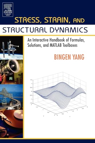 Stock image for Stress, Strain, and Structural Dynamics: An Interactive Handbook of Formulas, Solutions, and MATLAB Toolboxes for sale by HPB-Red