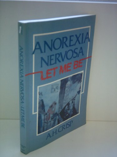 9780127909417: Anorexia Nervosa: Let Me Be