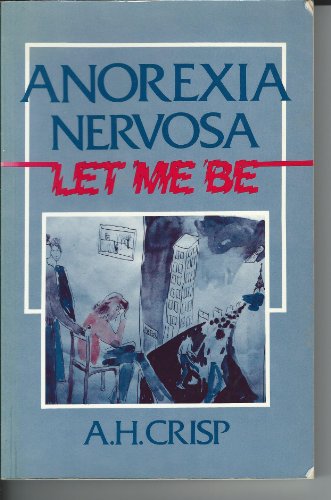 Stock image for Anorexia Nervosa : Let Me Be for sale by Better World Books: West
