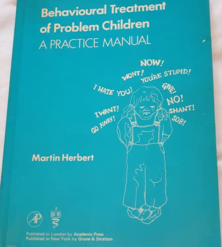 Stock image for Behavioural Treatment of Problem Children: A Practice Manual for sale by AwesomeBooks